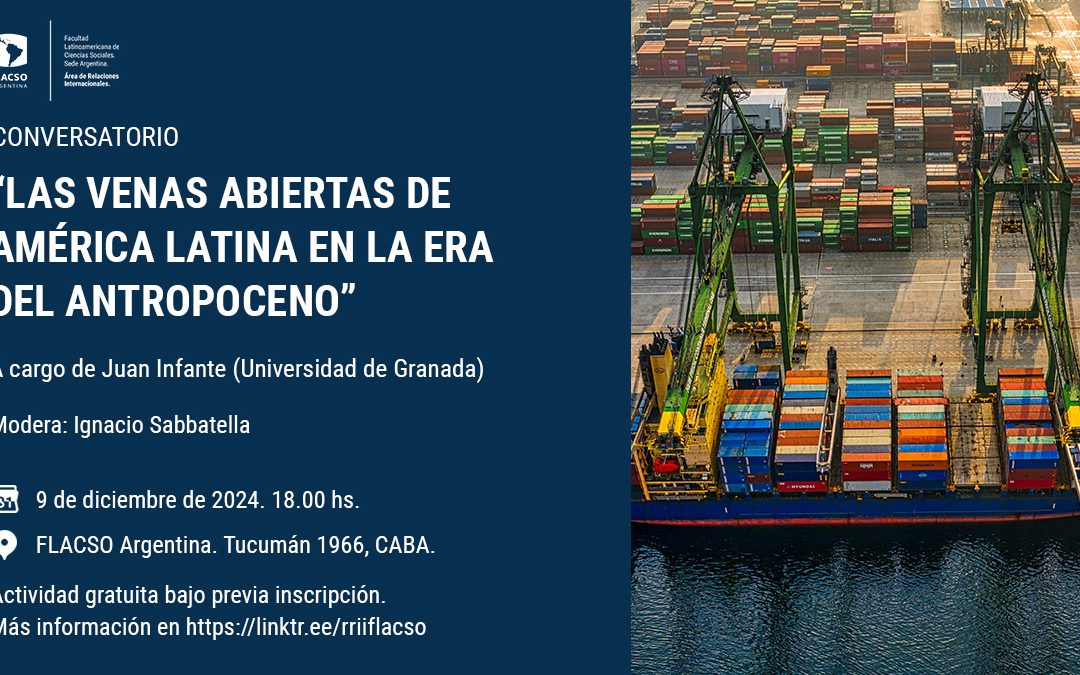 “Las venas abiertas de América Latina en la era del Antropoceno. Comercio, medio ambiente y desarrollo económico”