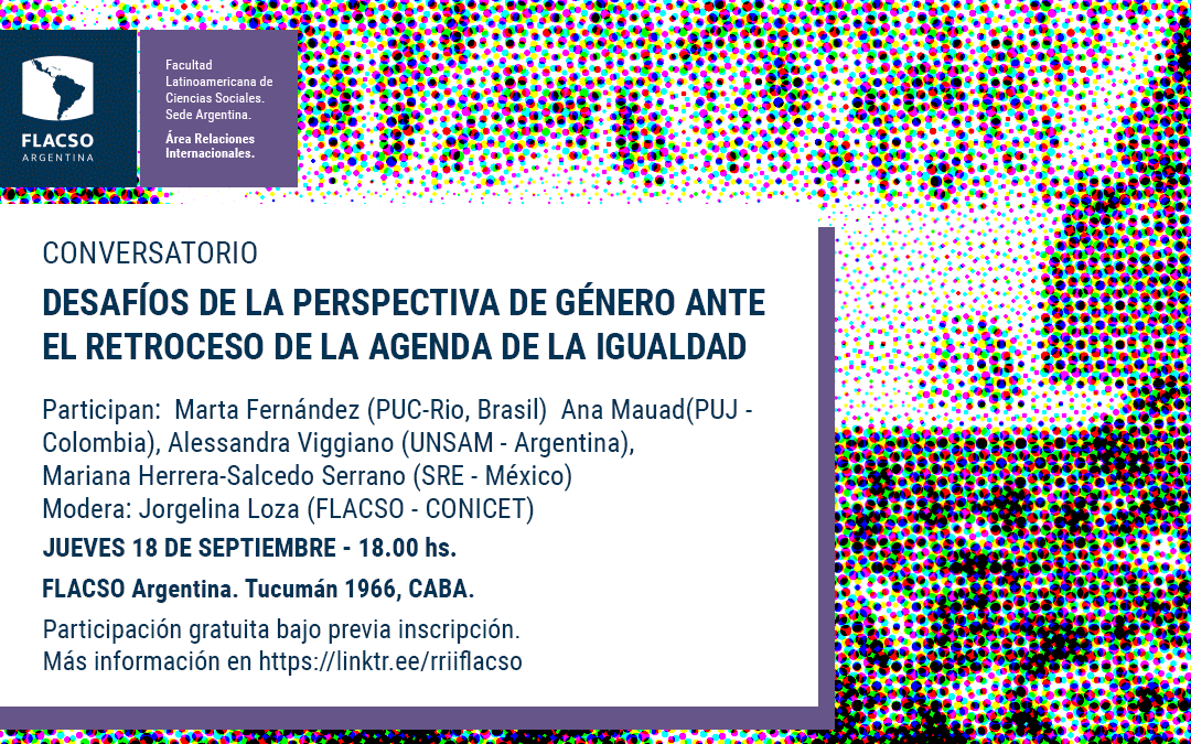 Desafíos y retrocesos del análisis internacional con Perspectiva de género